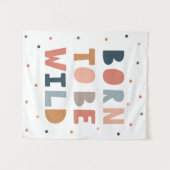 Geboren, wild zu sein wandteppich (Vorderseite (Horizontal))