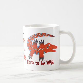 "Geboren, wilde" Tasse zu sein