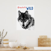 Geboren, Wilder Schwarze und Weiße Wolf Motivieren Poster (Küche)