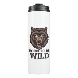 Geboren, Wilder Wolf zu sein: Ungezähmter Alpha-Ge Thermosbecher