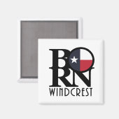 GEBOREN Windcrest Texas Magnet (Vorderseite/Rückseite)