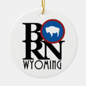 GEBOREN Wyoming Keramik Ornament (Vorne)
