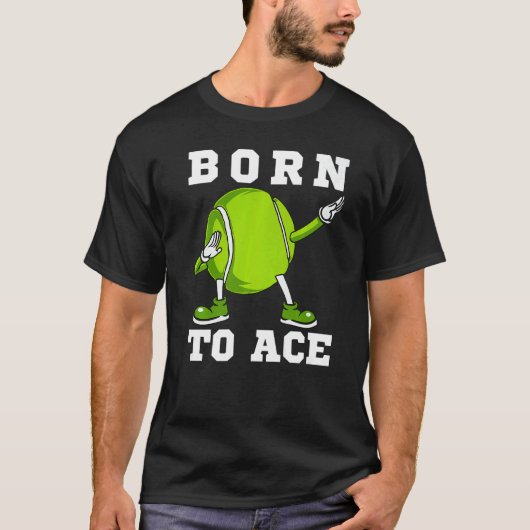 Geboren zu Ace Tennis Dab Dancing Dabbin Ball Mann T-Shirt (Vorderseite)