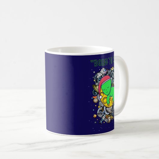 geboren zu Alien im Orbit schlafend Kaffeetasse (VorderseiteRechts)