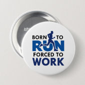Geboren zu arbeiten button (Vorne & Hinten)