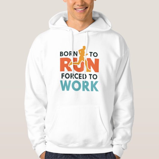Geboren zu arbeiten hoodie (Vorderseite)