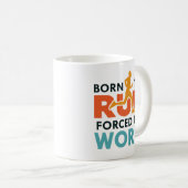 Geboren zu arbeiten kaffeetasse (VorderseiteRechts)