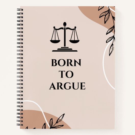 Geboren zu Argue: Ein Notebook für zukünftige Anwä Notizblock (Vorderseite)