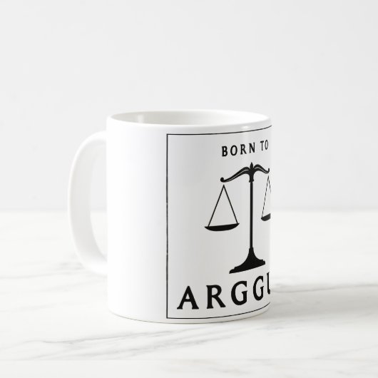 GEBOREN ZU ARGUEBORN NACH ARGUE KAFFEETASSE (Vorderseite Links)