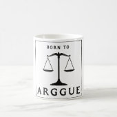 GEBOREN ZU ARGUEBORN NACH ARGUE KAFFEETASSE (Mittel)