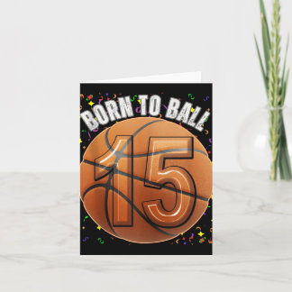 Geboren zu Basketball 15. Geburtstag Teen Girls Bo Karte