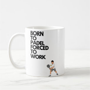 Geboren zu bezahlen gezwungen zu arbeiten kaffeetasse