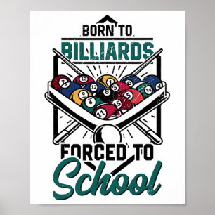 Geboren zu Billards gezwungen, Billard Player S Poster