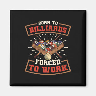 Geboren zu Billards gezwungen Billard Player Sno z Magnet