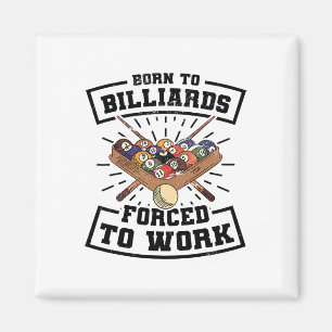 Geboren zu Billards gezwungen Billard Player Sno z Magnet