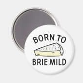 Geboren zu Brie Wild Magnet (Vorderseite/Rückseite)