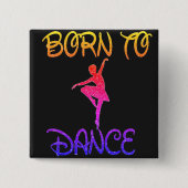 Geboren zu Dance Rainbow Ballerina Button (Vorderseite)