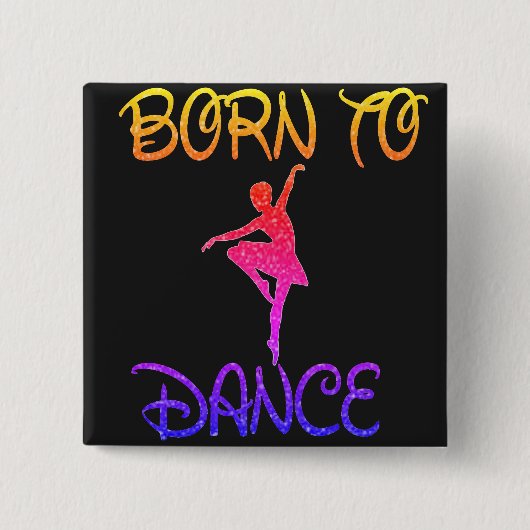 Geboren zu Dance Rainbow Ballerina Button (Vorderseite)