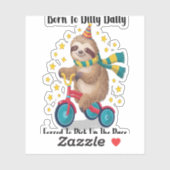 Geboren zu Dilly Dally Sloth Aufkleber (Blatt)