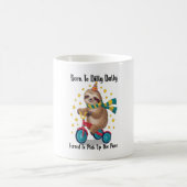 Geboren zu Dilly Dally Sloth Kaffeetasse (Mittel)