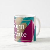 Geboren zu erstellen kaffeetasse (VorderseiteRechts)