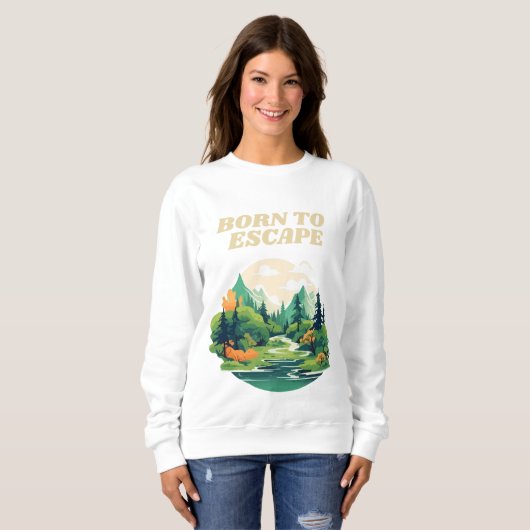 Geboren zu Escape Nature Adventure Sweatshirt (Vorne ganz)