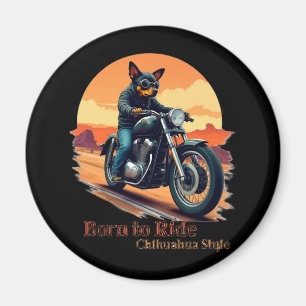 Geboren zu fahren Chihuahua Motorrad Kunst drucken Magnet