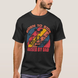 Geboren zu fahren, durch Vater angestiegen, Cooler T-Shirt