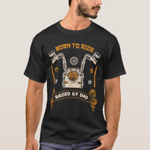 Geboren zu fahren, durch Vater angestiegen, Cooler T-Shirt