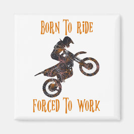 Geboren zu fahren gezwungen Motorrad-Silhouette zu Magnet