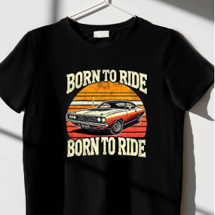 geboren zu fahren T-Shirt