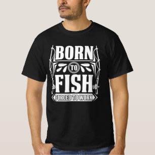 Geboren zu fischen   Arbeitszwang T-Shirt