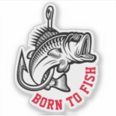 Geboren zu fischen aufkleber (Vorderseite)
