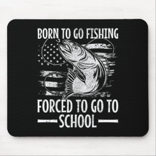 Geboren zu fischen B Fisch Fischer Boy Kind Funny Mousepad