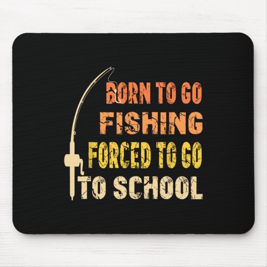 Geboren zu fischen Funny Fisherman Kleidung Mousepad (Vorne)