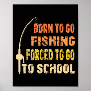 Geboren zu fischen Funny Fisherman Kleidung Poster