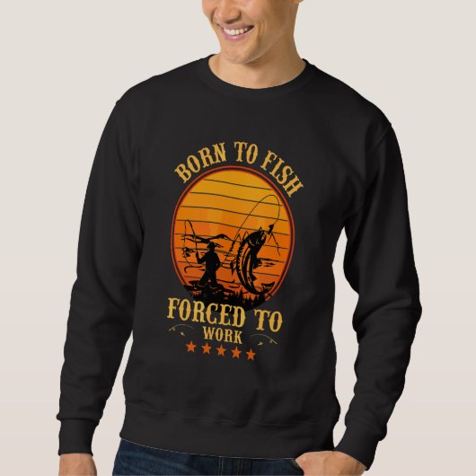 Geboren zu fischen sweatshirt (Vorderseite)