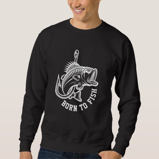 Geboren zu fischen sweatshirt (Vorderseite)