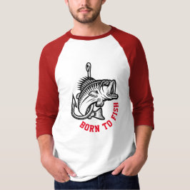 Geboren zu fischen T-Shirt