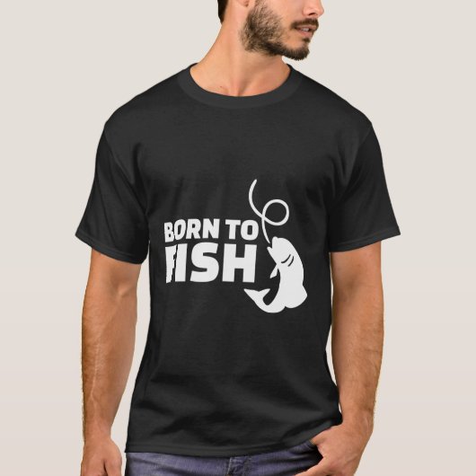 Geboren zu fischen T-Shirt (Vorderseite)