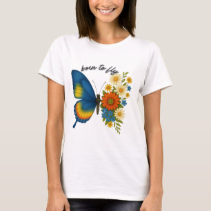 Geboren zu Fly Butterfly Blume - Farbige Inspirati T-Shirt