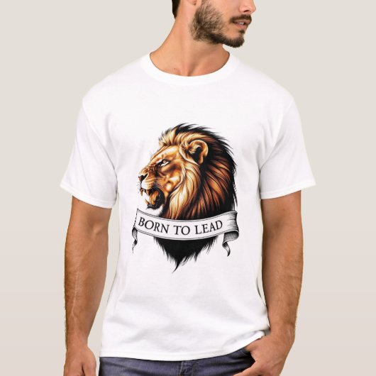 "Geboren zu führen - Roaring Lion Head T - Shirt" T-Shirt (Vorderseite)