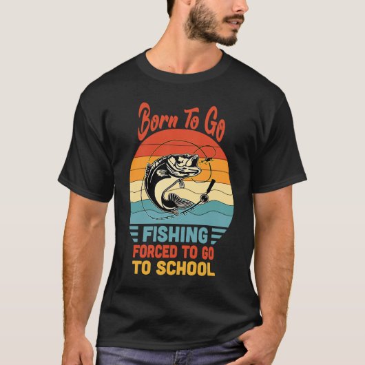 Geboren zu gehen Fischen gezwungen, um zur Schule  T-Shirt (Vorderseite)