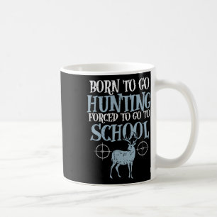 Geboren zu gehen Jagd Zwangshochschuljunge Jäger J Kaffeetasse