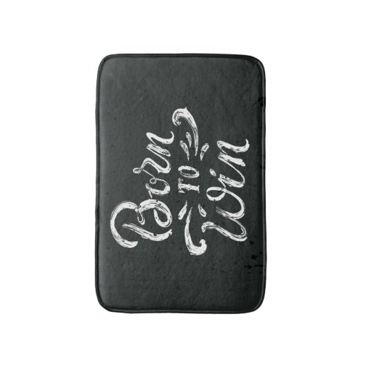 Geboren zu gewinnen badematte (Vorderseite Vertikal)