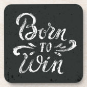 Geboren zu gewinnen getränkeuntersetzer (Vorderseite)