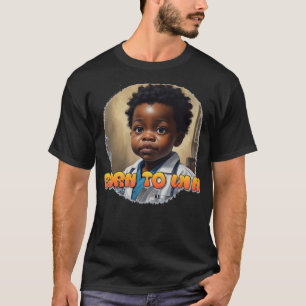 Geboren zu gewinnen T-Shirt