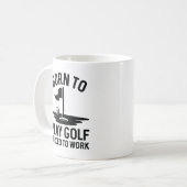Geboren zu Golf zwangsweise zum Arbeiten Kaffeetasse (Vorderseite Links)