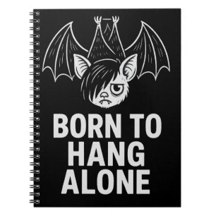 Geboren zu Hang Alone - Emo Bat antisozial Notizblock