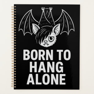 Geboren zu Hang Alone - Emo Bat   Sozialplaner Planer